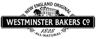 NEW ENGLAND ORIGINAL WESTMINSTER BAKERS CO. 1828 ·ALL-NATURAL·