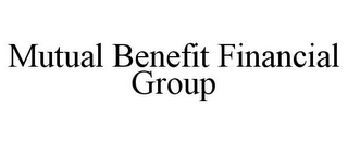 MUTUAL BENEFIT FINANCIAL GROUP