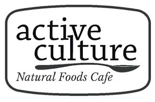 ACTIVE CULTURE NATURAL FOODS CAFE