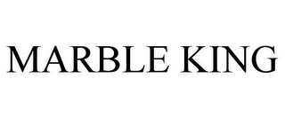 MARBLE KING