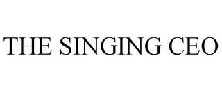 THE SINGING CEO