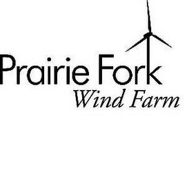 PRAIRIE FORK WIND FARM