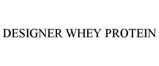 DESIGNER WHEY PROTEIN