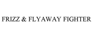 FRIZZ & FLYAWAY FIGHTER