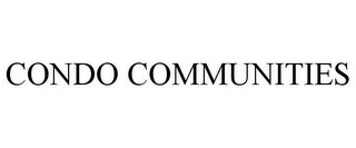 CONDO COMMUNITIES