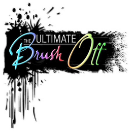 THE ULTIMATE BRUSH OFF