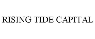 RISING TIDE CAPITAL