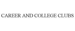 CAREER AND COLLEGE CLUBS