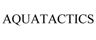 AQUATACTICS