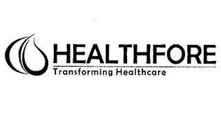 HEALTHFORE TRANSFORMING HEALTHCARE