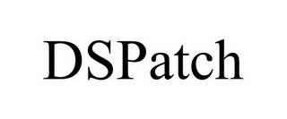 DSPATCH