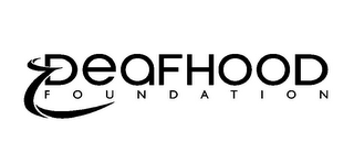 DEAFHOOD FOUNDATION