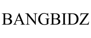 BANGBIDZ