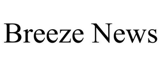 BREEZE NEWS