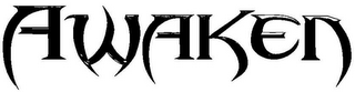 AWAKEN