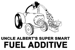 UNCLE ALBERT'S SUPER SMART FUEL ADDITIVE $ $ $ $ $ $ $ $ $ $ $ $ $ $ $ $ $ $ $ $ $ $ $ $ $