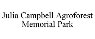 JULIA CAMPBELL AGROFOREST MEMORIAL PARK