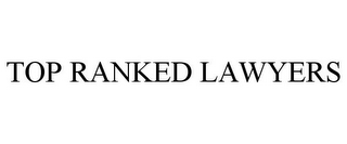 TOP RANKED LAWYERS