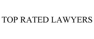 TOP RATED LAWYERS