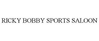 RICKY BOBBY SPORTS SALOON