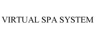 VIRTUAL SPA SYSTEM