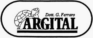 DOTT. G. FERRARO ARGITAL