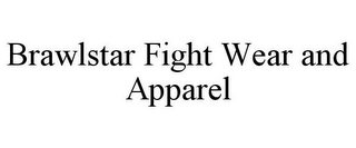 BRAWLSTAR FIGHT WEAR AND APPAREL