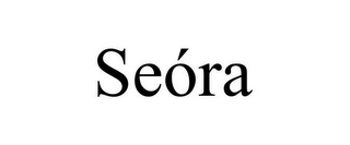 SEÓRA