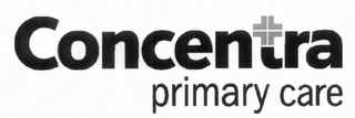 CONCENTRA PRIMARY CARE