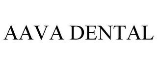 AAVA DENTAL