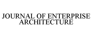 JOURNAL OF ENTERPRISE ARCHITECTURE