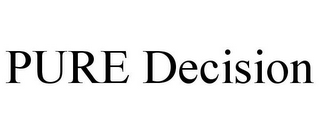 PURE DECISION