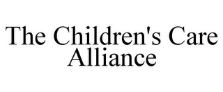 THE CHILDREN'S CARE ALLIANCE