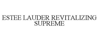 ESTEE LAUDER REVITALIZING SUPREME