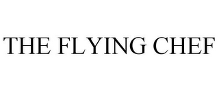 THE FLYING CHEF