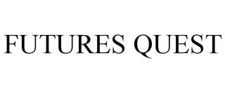 FUTURES QUEST