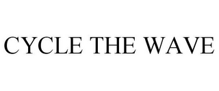CYCLE THE WAVE