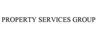 PROPERTY SERVICES GROUP