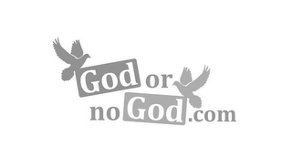 GOD OR NO GOD.COM