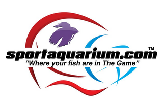 SPORTAQUARIUM.COM "WHERE YOUR FISH ARE IN THE GAME"