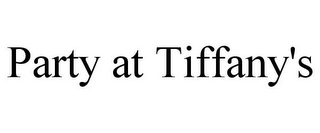 PARTY AT TIFFANY'S