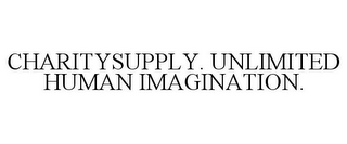 CHARITYSUPPLY. UNLIMITED HUMAN IMAGINATION.