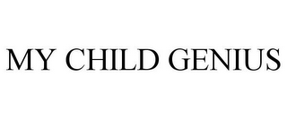 MY CHILD GENIUS