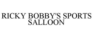 RICKY BOBBY'S SPORTS SALLOON