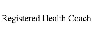 REGISTERED HEALTH COACH