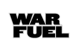 WAR FUEL