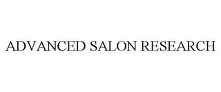 ADVANCED SALON RESEARCH