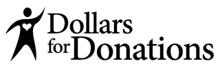 DOLLARS FOR DONATIONS