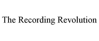 THE RECORDING REVOLUTION