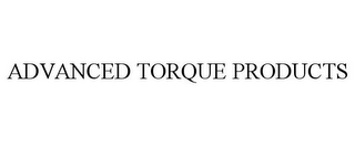 ADVANCED TORQUE PRODUCTS